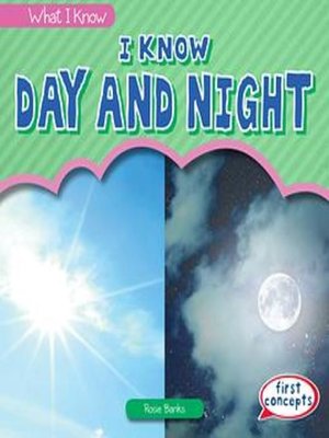 cover image of I Know Day and Night
